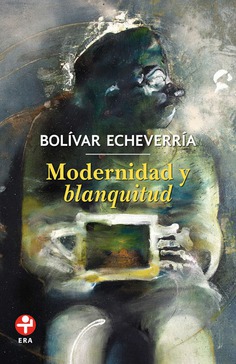 Modernidad y blanquitud Modernidad y blanquitud