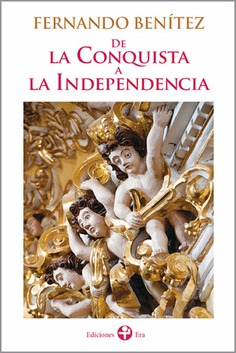 De la Conquista a la Independencia De la Conquista a la Independencia