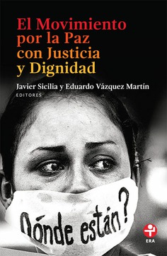 El Movimiento por la paz con justicia y dignidad El Movimiento por la paz con justicia y dignidad