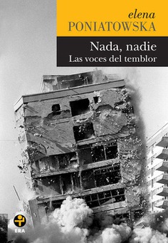 Nada, nadie. Las voces del temblor Nada, nadie. Las voces del temblor