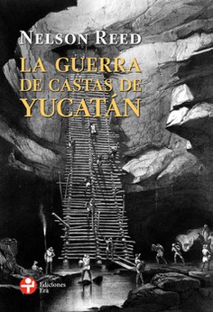 La guerra de castas de Yucatán La guerra de castas de Yucatán
