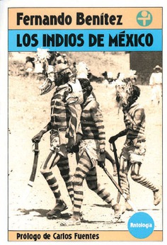 Los indios de México. Antología Los indios de México. Antología