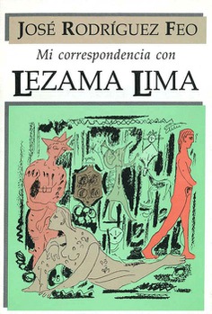 Mi correspondencia con Lezama Lima Mi correspondencia con Lezama Lima