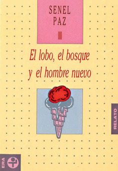 El lobo, el bosque y el hombre nuevo El lobo, el bosque y el hombre nuevo