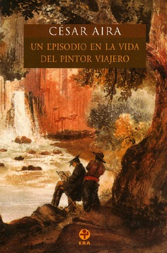 Un episodio en la vida del pintor viajero Un episodio en la vida del pintor viajero