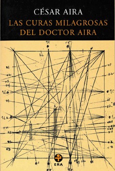 Las curas milagrosas del Doctor Aira Las curas milagrosas del Doctor Aira