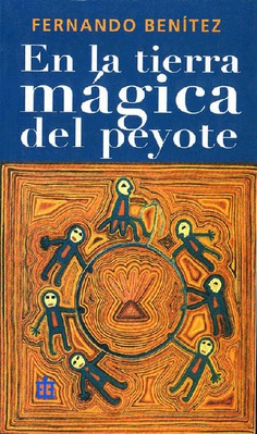 En la tierra mágica del peyote En la tierra mágica del peyote