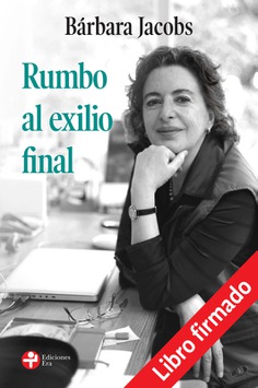 Rumbo al exilio final (libro firmado)