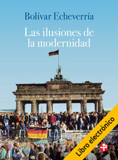 Las ilusiones de la modernidad (E-Book)