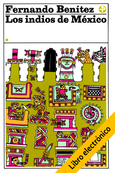 Los indios de México. Tomo I (E-Book)