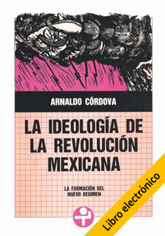 La ideología de la Revolución Mexicana (E-Book)