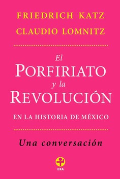 El Porfiriato y la revolución