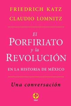 El Porfiriato y la revolución. En la historia de México. El Porfiriato y la revolución. En la historia de México.