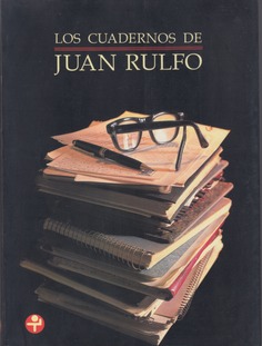 Los cuadernos de Juan Rulfo