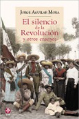 El silencio de la revolución y otros ensayos