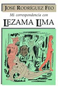 Mi correspondencia con Lezama Lima