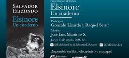 Presentación de "Elsinore: Un cuaderno" de Salvador Elizondo